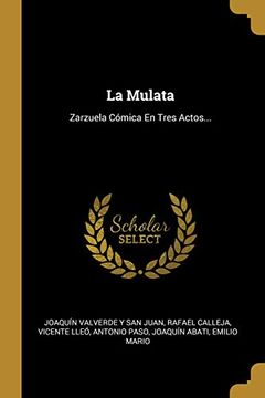 portada La Mulata: Zarzuela Cómica en Tres Actos.