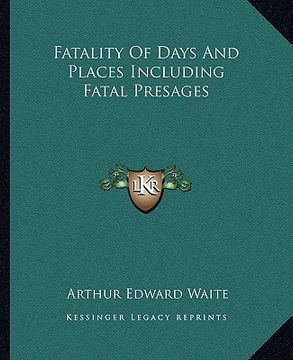 portada fatality of days and places including fatal presages (en Inglés)