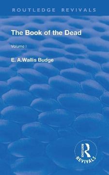 portada Revival: The Book of the Dead Vol 1 (1909): The Chapters of Coming Forth by Day or the Theban Recension of the Book of the Dead: Volume I (en Inglés)