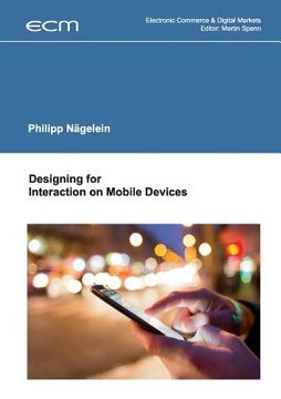 portada Designing for Interaction on Mobile Devices (en Inglés)