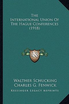 portada the international union of the hague conferences (1918) (in English)