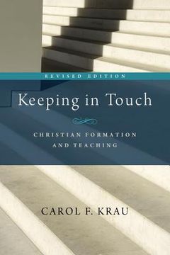 portada Keeping in Touch: Christian Formation and Teaching (en Inglés)