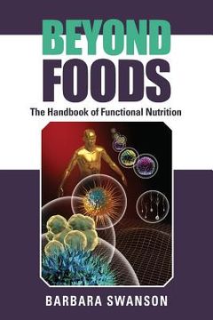 portada Beyond Foods: The Handbook of Functional Nutrition (in English)