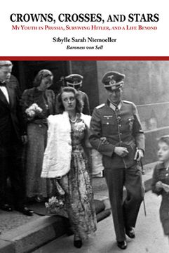 portada Crowns, Crosses, and Stars: My Youth in Prussia, Surviving Hitler, and a Life Beyond (in English)