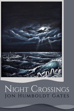 portada Night Crossings: Maritime Encounters With Rogue Waves At Night While Crossing California's Notorious Humboldt Bar (in English)