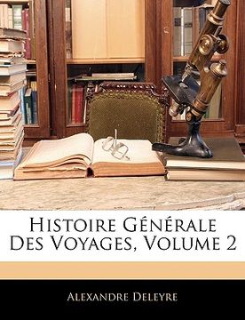 portada Histoire Générale Des Voyages, Volume 2 (in French)