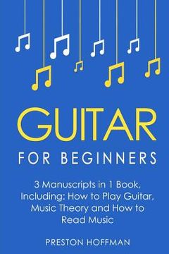 portada Guitar for Beginners: Bundle - The Only 3 Books You Need to Learn Guitar Lessons for Beginners, Guitar Theory and Guitar Sheet Music Today (in English)