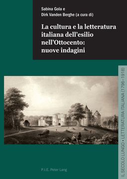 portada La Cultura e la Letteratura Italiana Dell'Esilio Nell'Ottocento: Nuove Indagini: 3 (il Secolo Lungo) 