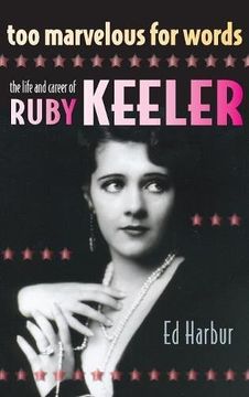 portada Too Marvelous for Words: The Life and Career of Ruby Keeler