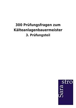 portada 300 Prüfungsfragen zum Kälteanlagenbauermeister (in German)