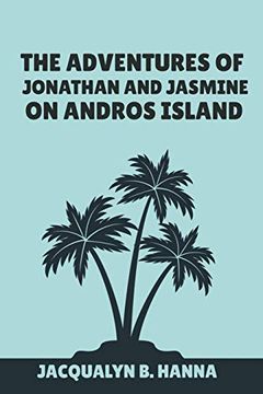 portada The Adventures of Jonathan and Jasmine on Andros Island (en Inglés)
