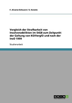 portada Vergleich der Strafbarkeit von Insolvenzdelikten im StGB zum Zeitpunkt der Geltung von KO/VerglO und nach der InsO 1999 (German Edition)
