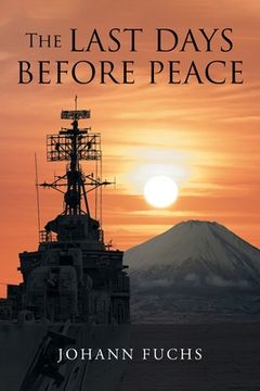 portada The Last Days Before Peace (en Inglés)