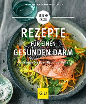 portada Rezepte für Einen Gesunden Darm: So Bringen sie Ihren Bauch zur Ruhe (gu Gesund Essen) (in German)