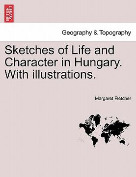 portada sketches of life and character in hungary. with illustrations. (en Inglés)