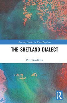 portada The Shetland Dialect (Routledge Studies in World Englishes) (en Inglés)