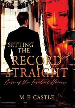 portada Setting the Record Straight: Case of the Insolent Heiress