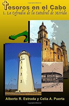 portada Tesoros en el Cabo: La Cofradía del Tesoro de la Catedral de Mérida: Volume 1
