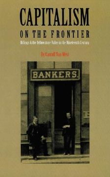 portada capitalism on the frontier: billings and the yellowstone valley in the nineteenth century