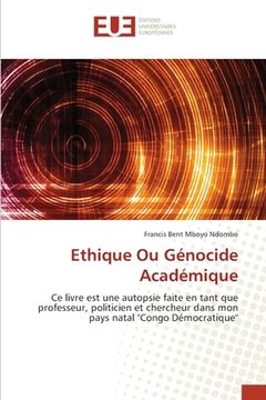 portada Ethique Ou Génocide Académique (en Francés)