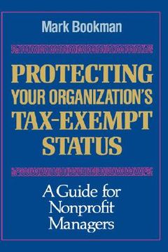 portada protecting your organization's tax-exempt status: a guide for nonprofit managers (en Inglés)