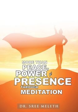 portada More than Peace, Power & Presence through Meditation (en Inglés)