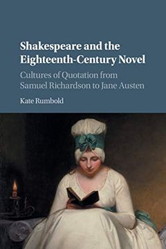 portada Shakespeare and the Eighteenth-Century Novel: Cultures of Quotation From Samuel Richardson to Jane Austen 