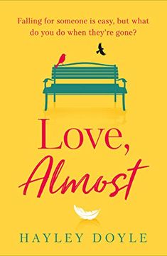 portada Love, Almost: A new Romance Fiction Book for 2021 That Will Make you Laugh and cry - Perfect for Jojo Moyes Fans (en Inglés)