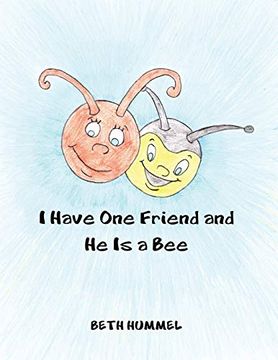 portada I Have one Friend and he is a bee (en Inglés)