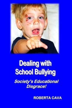 portada Dealing with School Bullying: Society's Educational Disgrace!