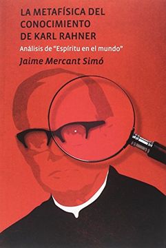 portada La Metafï¿ ½Sica del Conocimiento de Karl Rahner (in Spanish)