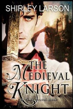 portada The Medieval Knight: A Time Travel Romance (en Inglés)