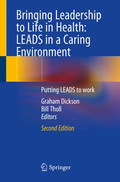 portada Bringing Leadership to Life in Health: Leads in a Caring Environment: Putting Leads to Work (en Inglés)