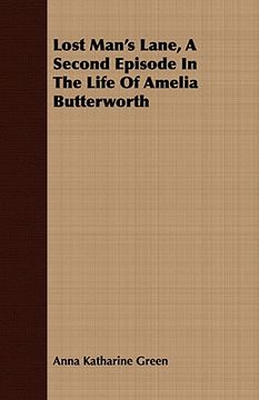 portada lost man's lane, a second episode in the life of amelia butterworth (en Inglés)