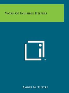 portada Work of Invisible Helpers (in English)