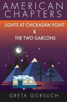 portada Lights at Chickasaw Point and The Two Garcons: American Chapters 