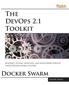 portada The DevOps 2.1 Toolkit: Docker Swarm