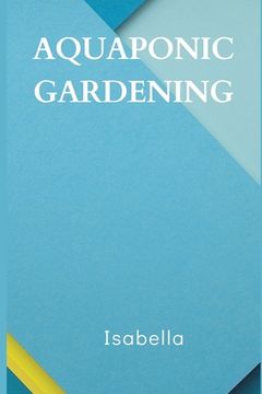 portada Aquaponic Gardening (en Inglés)