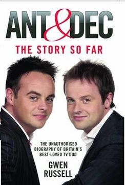 portada ant & dec: the story so far: the unauthorised biography of britain's best-loved tv duo (in English)