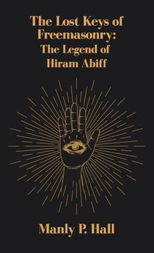 portada Lost Keys of Freemasonry: The Legend of Hiram Abiff Hardcover (en Inglés)