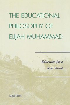 portada the educational philosophy of elijah muhammad: education for a new world (en Inglés)