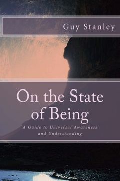 portada On the State of Being: A Guide to Universal Awareness and Understanding