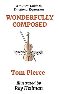 portada Wonderfully Composed: A Musical Guide to Emotional Expression (Authentic Expressions) 