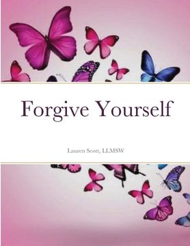 portada Forgive Yourself: A journal of forgiveness (en Inglés)