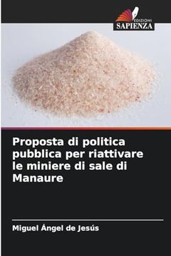 portada Proposta di Politica Pubblica per Riattivare le Miniere di Sale di Manaure (en Italiano)