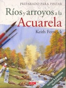 portada Preparado Para Pintar Ríos Y Arroyos A La Acuarela (in Spanish)
