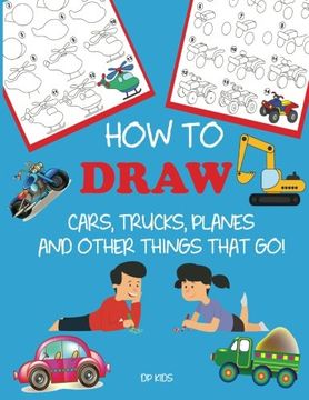 portada How to Draw Cars, Trucks, Planes, and Other Things That Go!: Learn to Draw Step by Step for Kids (Step-by-Step Drawing Books)