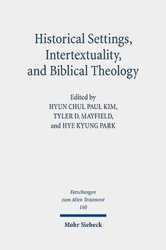 portada Historical Settings, Intertextuality, and Biblical Theology: Essays in Honor of Marvin A. Sweeney (in English)