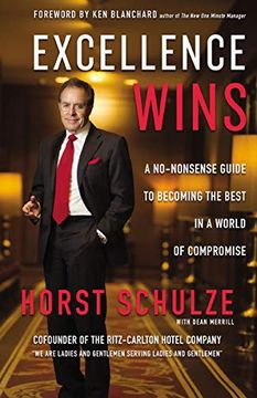 portada Excellence Wins: A No-Nonsense Guide to Becoming the Best in a World of Compromise 