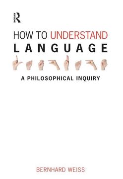 portada How to Understand Language: A Philosophical Inquiry (en Inglés)